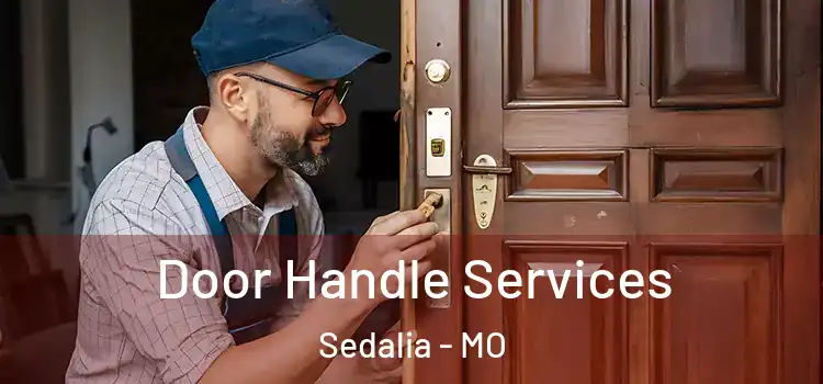 Door Handle Services Sedalia - MO