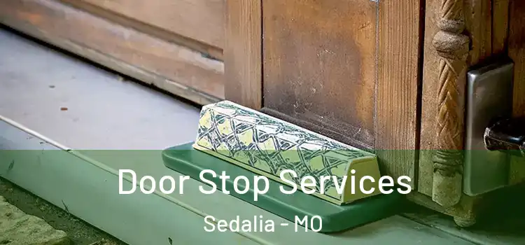 Door Stop Services Sedalia - MO