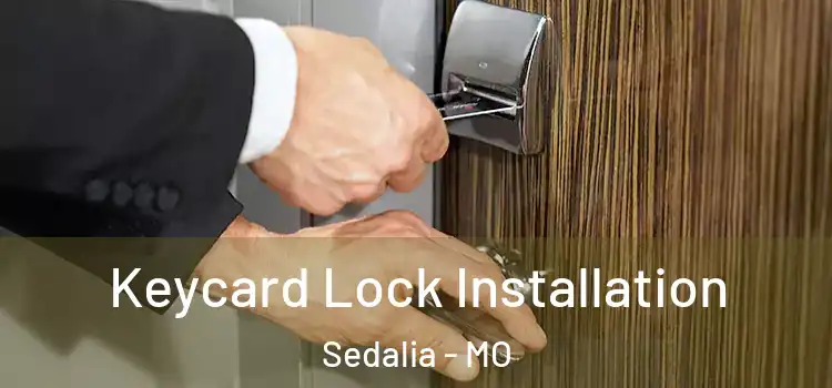 Keycard Lock Installation Sedalia - MO