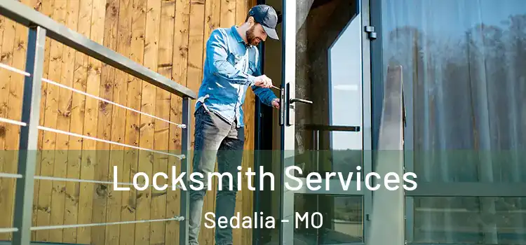 Locksmith Services Sedalia - MO