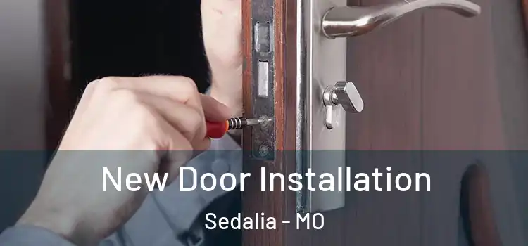 New Door Installation Sedalia - MO