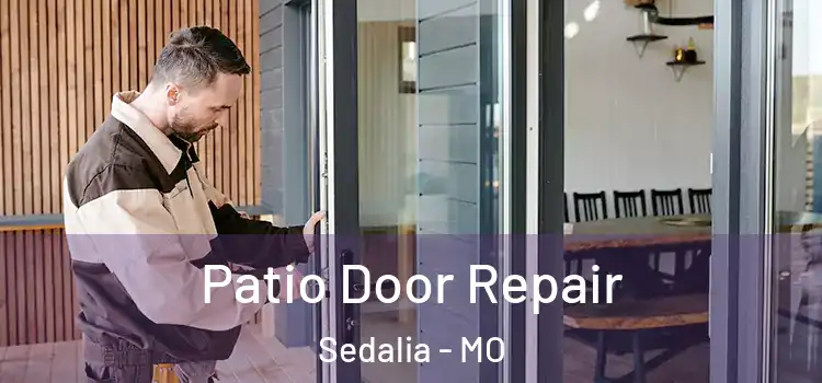 Patio Door Repair Sedalia - MO