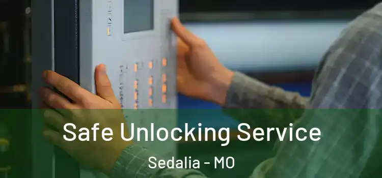 Safe Unlocking Service Sedalia - MO